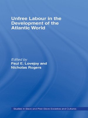 cover image of Unfree Labour in the Development of the Atlantic World